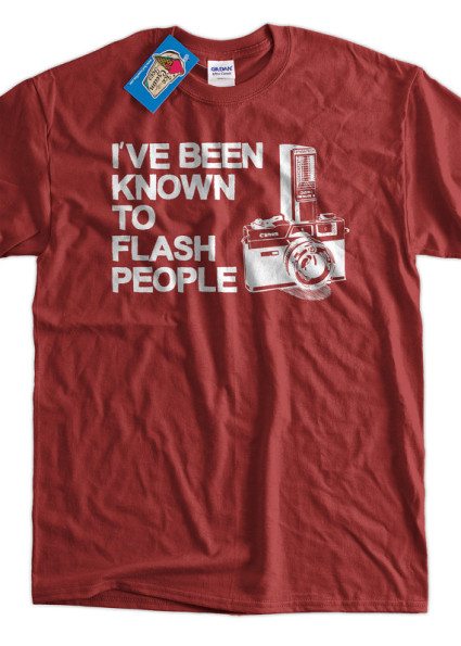 I've been known to flash people
