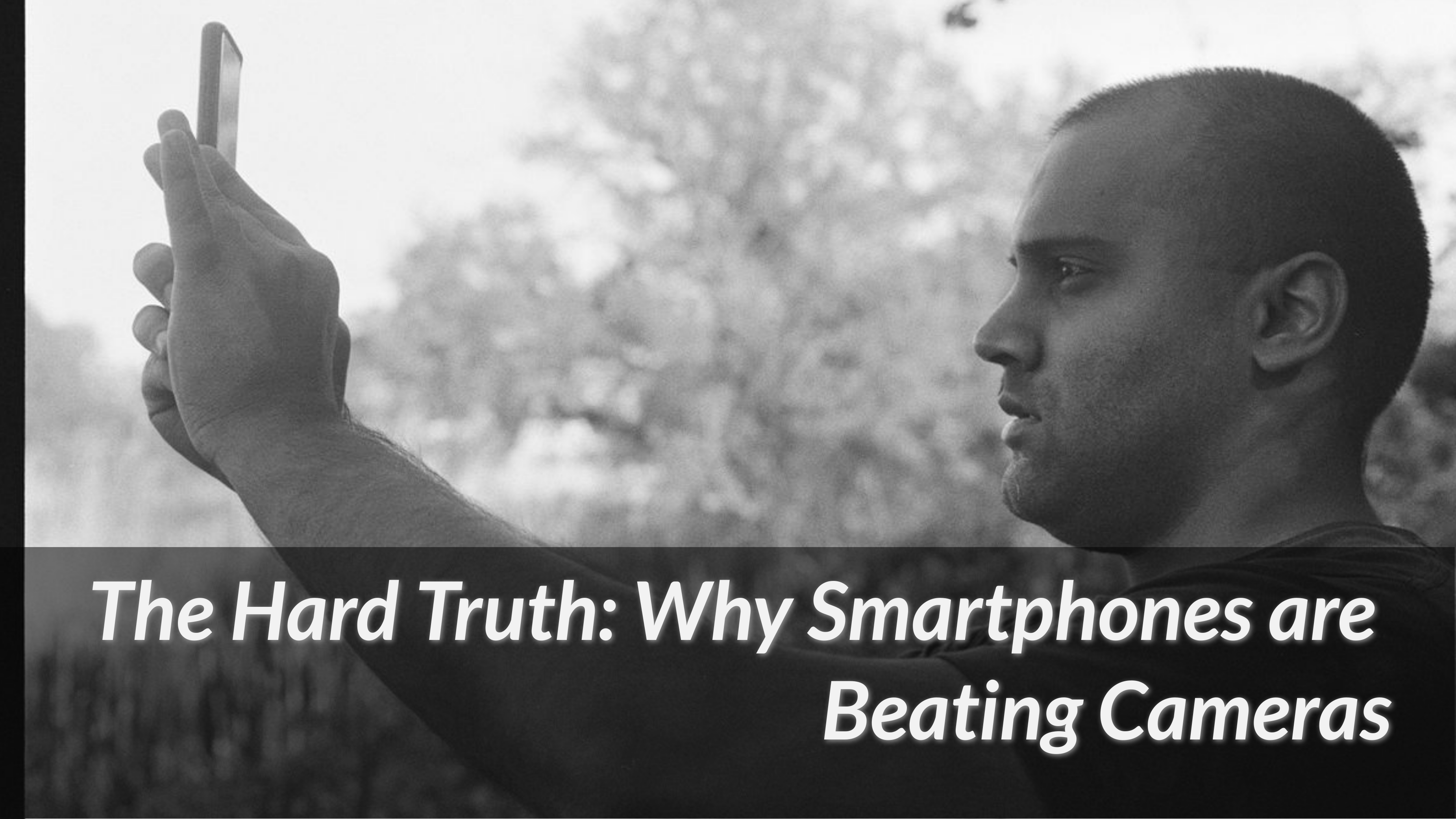 The-Hard-Truth-Why-Smartphones-are-Beating-Cameras-2