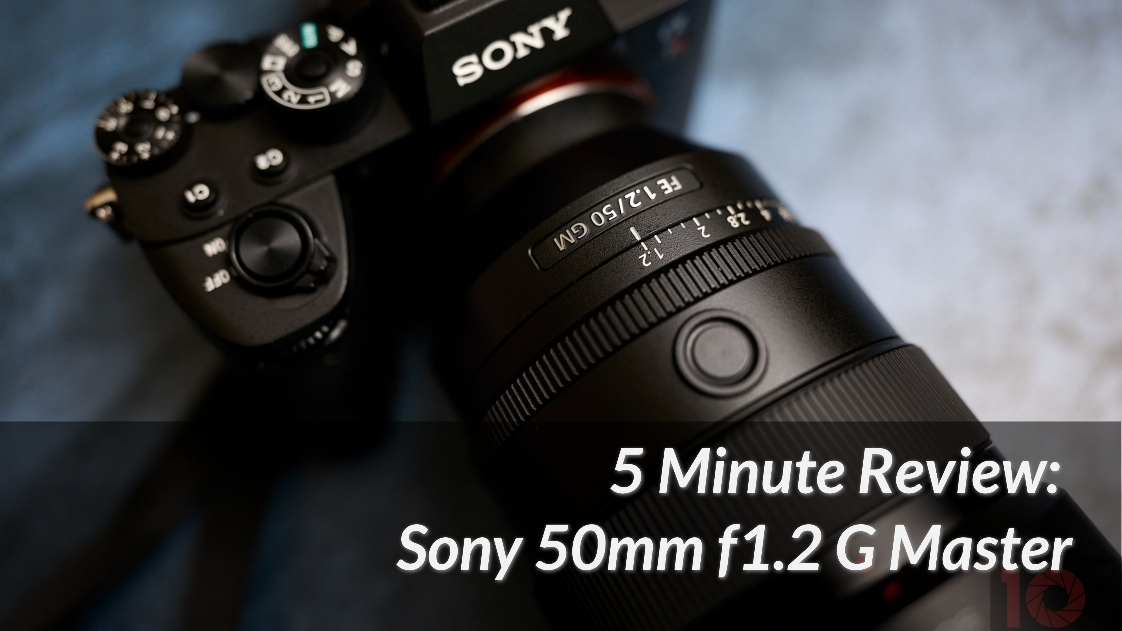 5-Minute-Review-Sony-50mm-f1.2-G-Master (1)